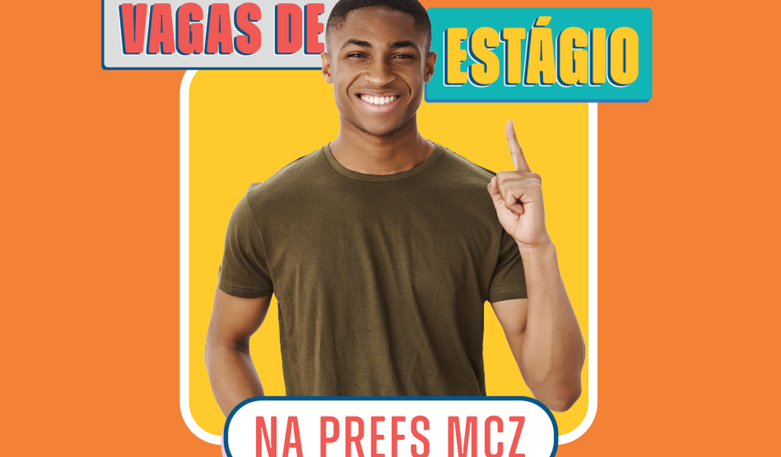 Prefeitura de Maceió abre vagas de estágio para estudantes de nível superior