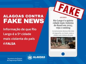 Informação de que Rio Largo é a 5ª cidade mais violenta do país é Fake News