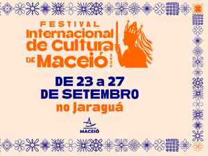Festival Internacional de Cultura reúne atrações nacionais e internacionais em Maceió