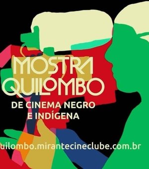 III Mostra Quilombo de Cinema Negro e Indígena começa neste domingo (28)