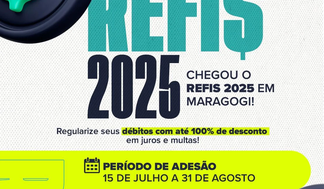 Prefeitura de Maragogi lança REFIS 2025 com até 100% de desconto em juros e multas