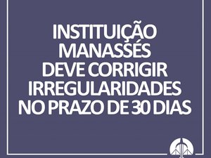 7ª Vara Cível determina fechamento imediato da Instituição Manassés