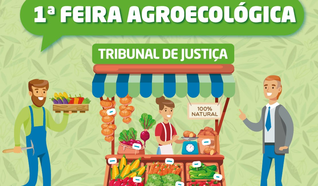 Comissão Ambiental do TJ promove feira agroecológica, nesta quarta (5)