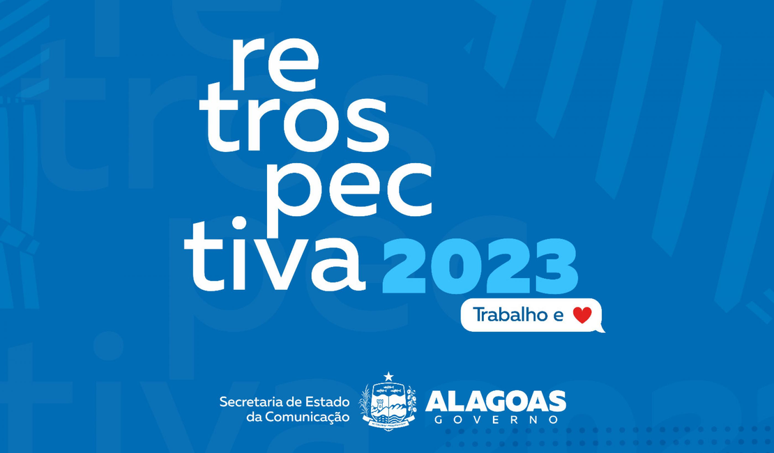 Governo de Alagoas apresenta Retrospectiva 2023 com fatos que marcaram o ano dos alagoanos