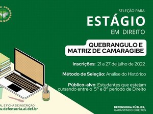 Quebrangulo e Matriz de Camaragibe: Defensoria Pública realiza seleção para Estágio em Direito