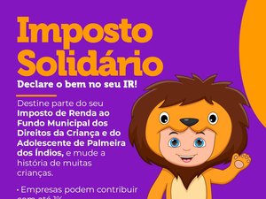 Prefeitura de Palmeira lança campanha de Imposto de Renda Solidário para o Fundo Municipal da Criança e do Adolescente
