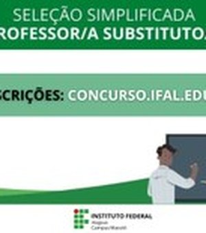 Ifal Maceió oferece vaga para professor substituto