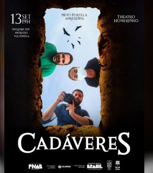 Espetáculo 'Cadáveres' estreia nova temporada neste sábado (13), em Maceió
