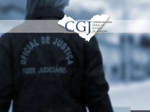 Corregedor-geral divulga escala dos oficiais de Justiça de Arapiraca