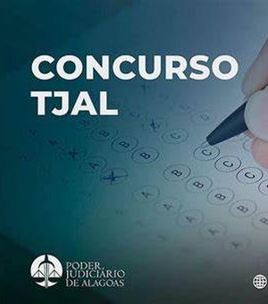 Concurso do TJ-AL: Tudo o que você precisa saber antes de fazer a prova