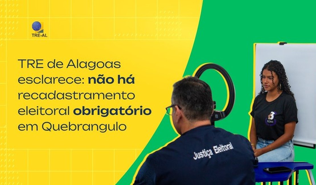 TRE de Alagoas esclarece: não há recadastramento eleitoral obrigatório em Quebrangulo