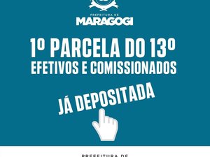 Prefeitura de Maragogi paga 1ª parcela do 13º salário