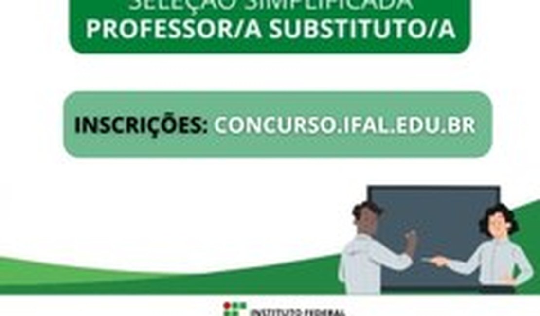 Ifal Maceió oferece vaga para professor substituto