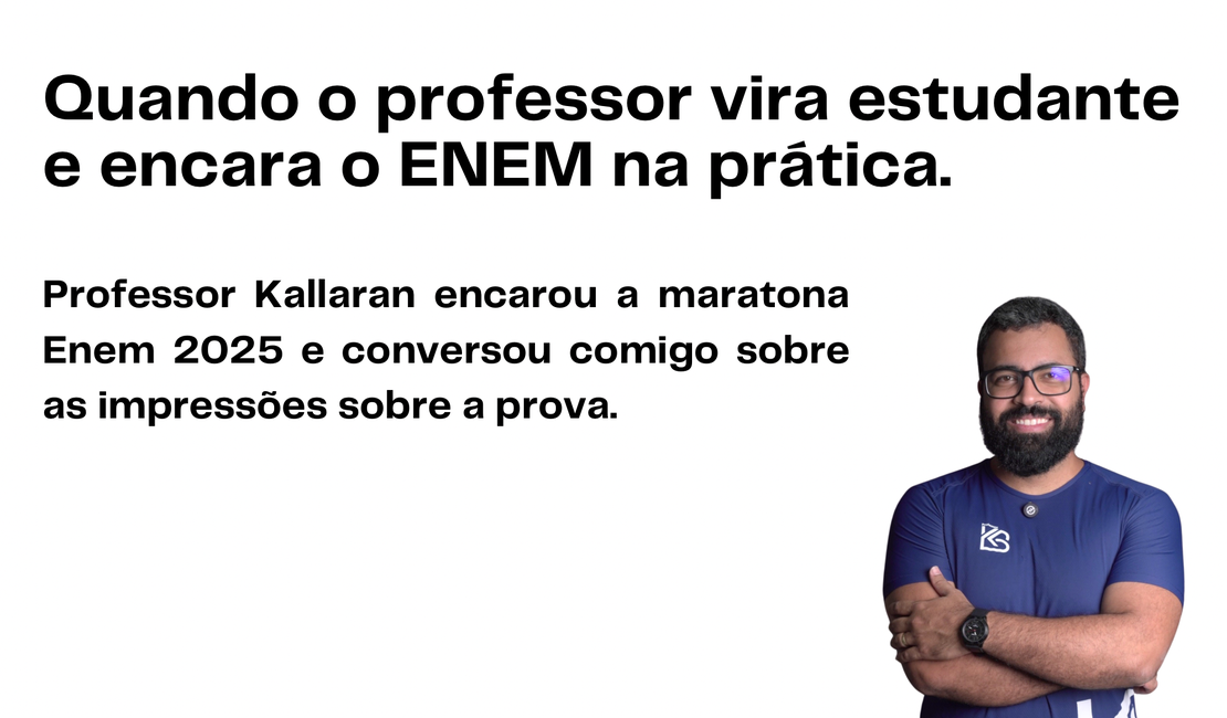 Análise da prova do ENEM com o professor Kallaran: o que foi visto das áreas de Ciências da Natureza e Matemática.