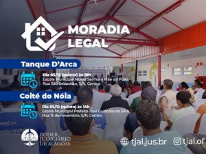 Moradia Legal: TJAL beneficia 96 famílias em Tanque d’Arca e Coité do Nóia nesta quinta (5)