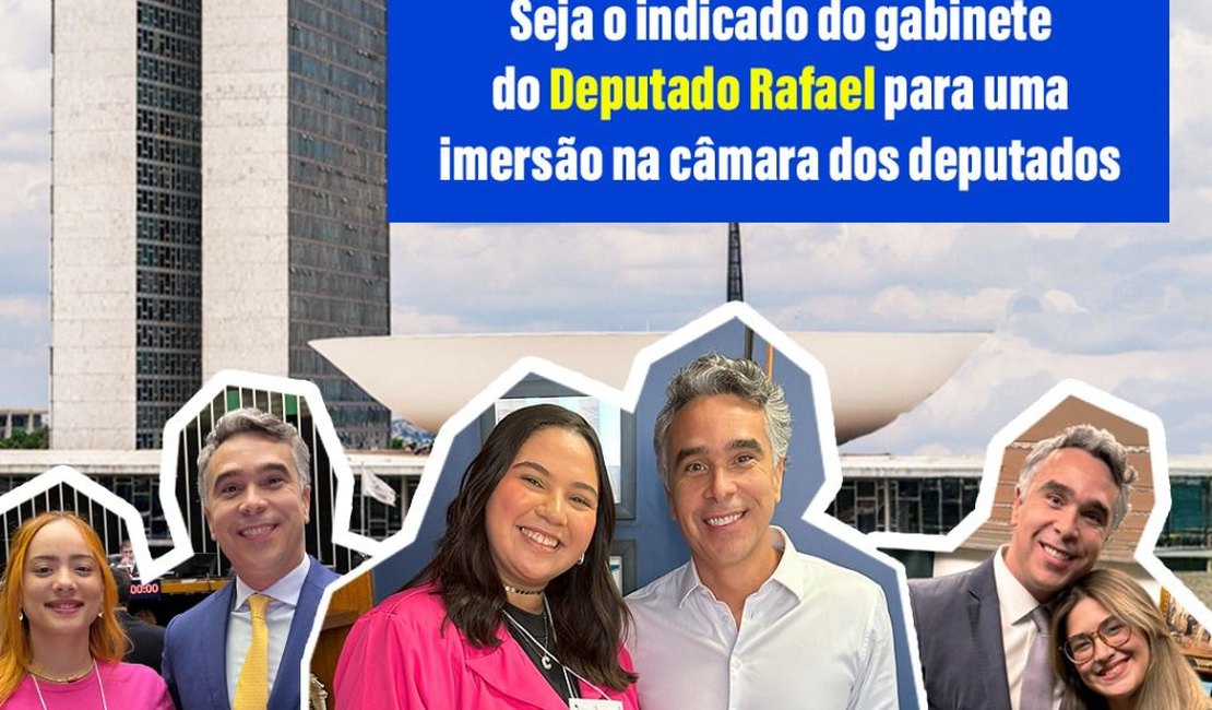 Rafael Brito abre pré-seleção de universitários para o Programa Estágio-Visita da Câmara Federal