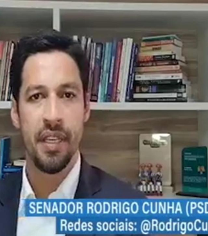 Em pronunciamento, Rodrigo Cunha defende crédito para famílias e empresas sobreviverem à crise
